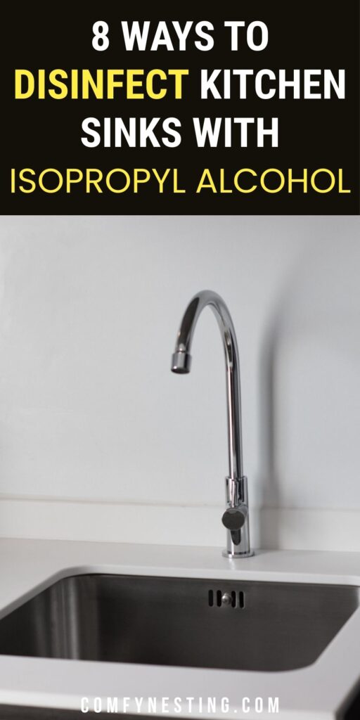 Learn how to disinfect kitchen sinks with isopropyl alcohol — eight methods covering surface type, contact time, and application.